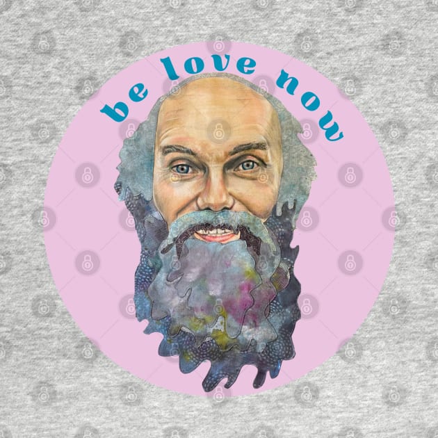 Ram Dass Be Love Now by karenpaytonart